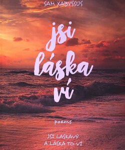 Jsi láska ví - Sam Xabyssus