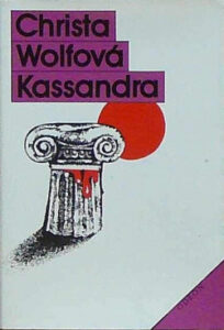 Kassandra - Christa Wolf