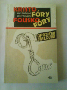 Kristofóry Fouskofóry-opoziční smlouva - Josef Fousek