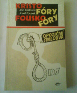 Kristofóry Fouskofóry-opoziční smlouva - Josef Fousek
