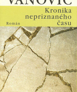 Kronika nepriznaného času - Július Vanovič