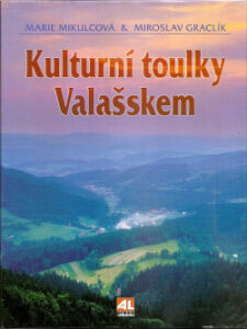 Kulturní toulky Valašskem - Marie Mikulcová