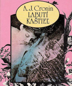 Labutí kaštieľ - Archibald Joseph Cronin