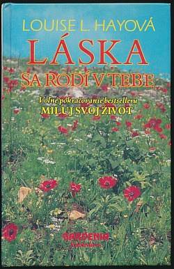 Láska sa rodí v tebe - Louise L. Hay