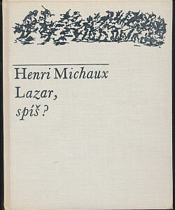 Lazar, spíš? - Henri Michaux