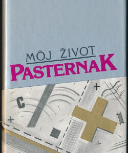 Môj život - Boris Leonidovič Pasternak