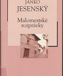 Malomestské rozprávky - Janko Jesenský