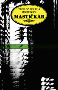 Mastičkár - Tadeusz Dołęga-Mostowicz