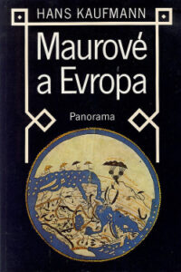 Maurové a Evropa - Hans Kaufmann