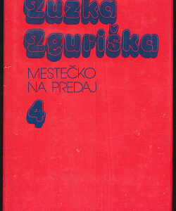 Mestečko na predaj - Zuzka Zguriška