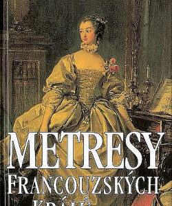 Metresy francouzských králů - Helga Thoma