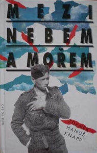Mezi nebem a mořem - Zdeněk Hanuš Knapp