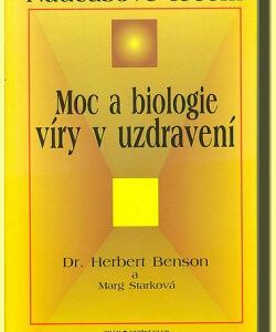 Moc a biologie víry v uzdravení - Herbert Benson