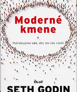 Moderné kmene - Seth Godin