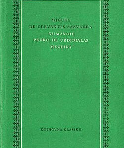 Numancie / Pedro de Urdemalas / Mezihry - Miguel de Cervantes y Saavedra