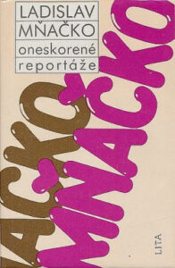 Oneskorené reportáže - Ladislav Mňačko