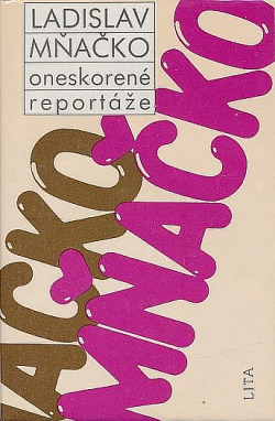 Oneskorené reportáže - Ladislav Mňačko