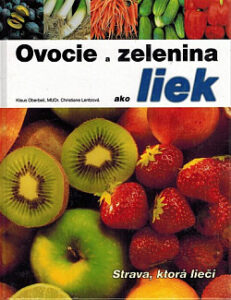 Ovocie a zelenina ako liek - Klaus Oberbeil