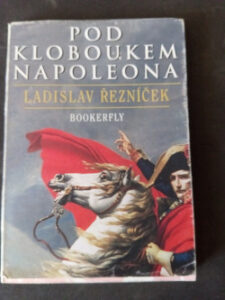 Pod kloboukem Napoleona - Ladislav Řezníček