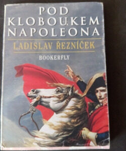 Pod kloboukem Napoleona - Ladislav Řezníček