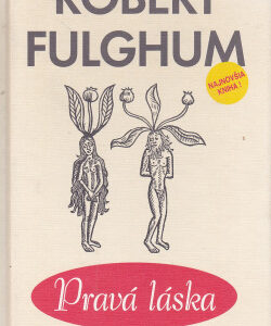 Pravá láska - Robert Fulghum