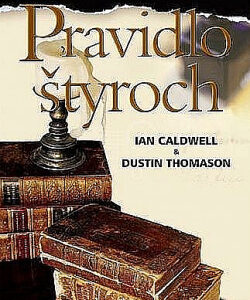 Pravidlo štyroch - Ian Caldwell