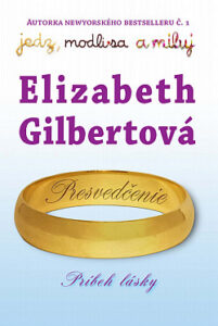 Presvedčenie - Elizabeth Gilbert