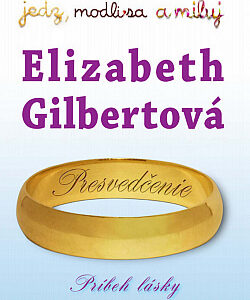 Presvedčenie - Elizabeth Gilbert