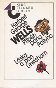 Příběh pana Pollyho / Láska a pan Lewisham - Herbert George Wells