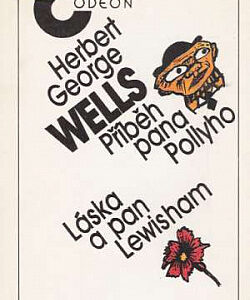 Příběh pana Pollyho / Láska a pan Lewisham - Herbert George Wells