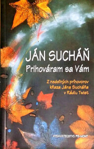Prihováram sa Vám - Ján Sucháň