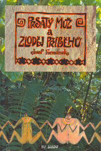 Prsatý muž a zloděj příběhů - Josef Formánek