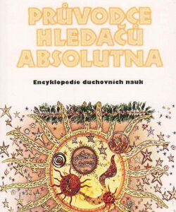 Průvodce hledačů absolutna - John Lash