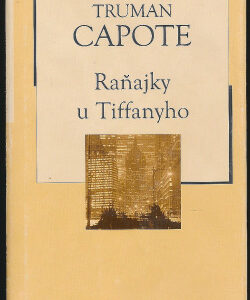 Raňajky u Tiffanyho - Truman Capote