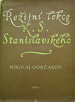 Režijní lekce K. S. Stanislavského - Nikolaj Gorčakov