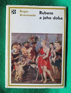 Rubens a jeho doba - Roger Avermaete
