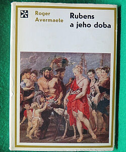 Rubens a jeho doba - Roger Avermaete
