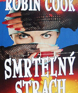 Smrteľný strach - Robin Cook