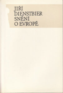 Snění o Evropě - Jiří Dienstbier