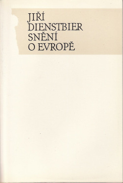 Snění o Evropě - Jiří Dienstbier