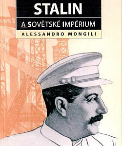 Stalin a sovětské impérium - Alessandro Mongili