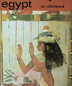 Starověký Egypt - Milada Vilímková
