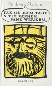 Tak už jsem tady s tím vápnem, pane Werichu - Vladimír Škutina