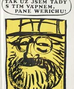 Tak už jsem tady s tím vápnem, pane Werichu - Vladimír Škutina