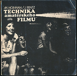 Technika amatérskeho filmu - Jiří Rentz