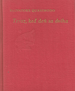 Teraz, keď deň sa dvíha - Salvatore Quasimodo