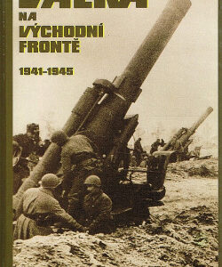 Válka na východní frontě 1941–1945 - James Lucas