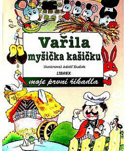 Vařila myšička kašičku - Adolf Dudek