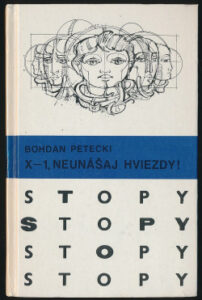 X - 1, neunášaj hviezdy! - Bohdan Petecki