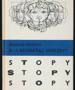 X - 1, neunášaj hviezdy! - Bohdan Petecki